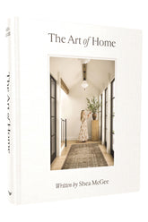 The Art of Home book by Shea McGee hardcover design guide with hallway interior photo on cover